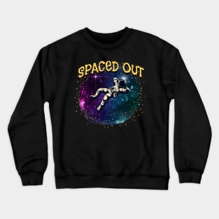 Chillin - Stoner - Laid Back - Spaced Out Crewneck Sweatshirt